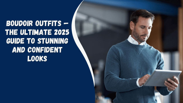 Boudoir Outfits — The Ultimate 2025 Guide to Stunning and Confident Looks